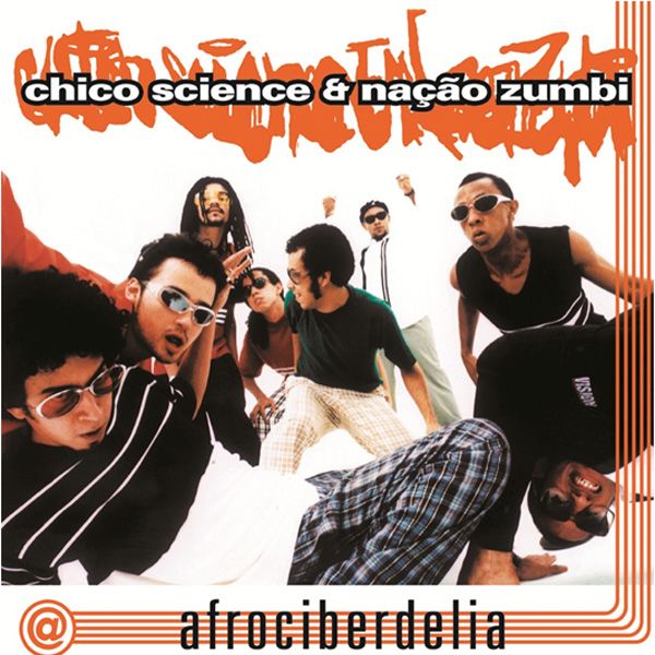 Coco Dub (Afrociberdelia) <em>Chico Science & Nação Zumbi </em> (Mangue Bit/ Brasilien)