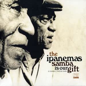 THE IPANEMAS’ SAMBA IS OUR GIFT #57